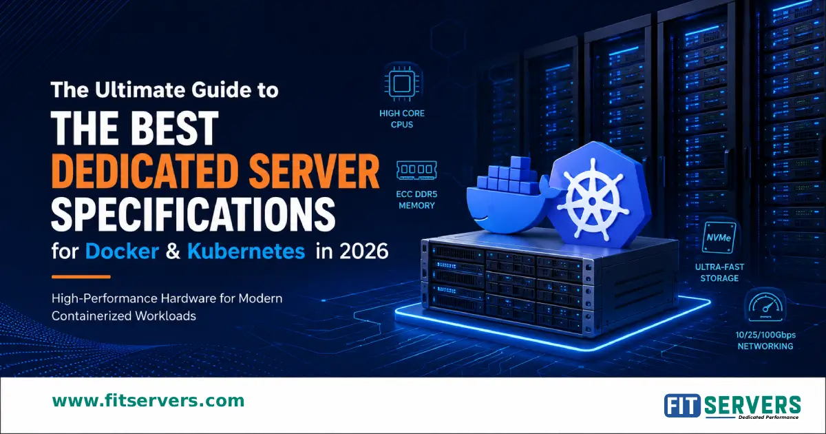 Best dedicated server specifications for Docker and Kubernetes in 2026